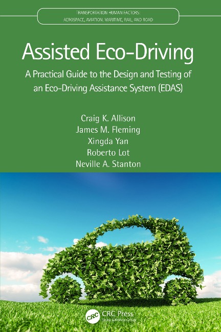 Assisted Eco-Driving - Craig K. Allison, Xingda Yan, Neville A. Stanton, James M. Fleming, Roberto Lot
