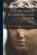 L'art religieux du XIIe siècle en France - Emile Mâle