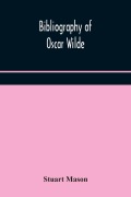 Cover-Bild zum Titel 'Bibliography of Oscar Wilde' von 'Stuart Mason'
