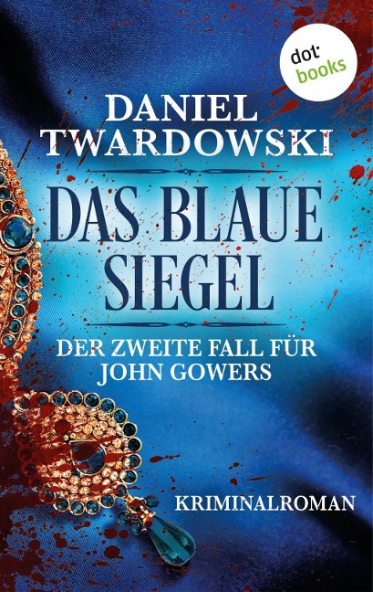 Das blaue Siegel: Der zweite Fall für John Gowers - Daniel Twardowski