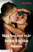 Cover-Bild zum Titel 'Was hatten wir beim Vögeln Spaß' von 'Rico Herz'