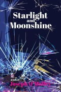 Cover-Bild zum Titel 'Starlight and Moonshine' von 'Joseph O'Malley'