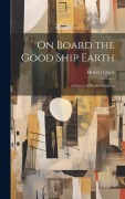 Cover-Bild zum Titel 'On Board the Good Ship Earth: A Survey of World Problems' von 'Herbert Quick'