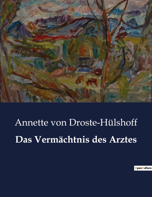 Das Vermächtnis des Arztes - Annette von Droste-Hülshoff
