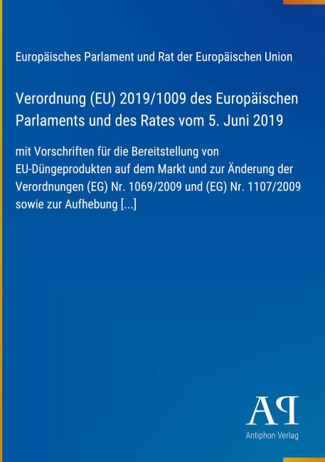 Verordnung (EU) 2019/1009 des Europäischen Parlaments und des Rates vom 5. Juni 2019 - Europäisches Parlament und Rat der Europäischen Union