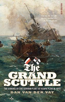 The Grand Scuttle - Dan van der Vat