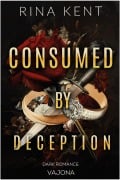 Cover-Bild zum Titel 'Consumed by Deception' von 'Rina Kent'
