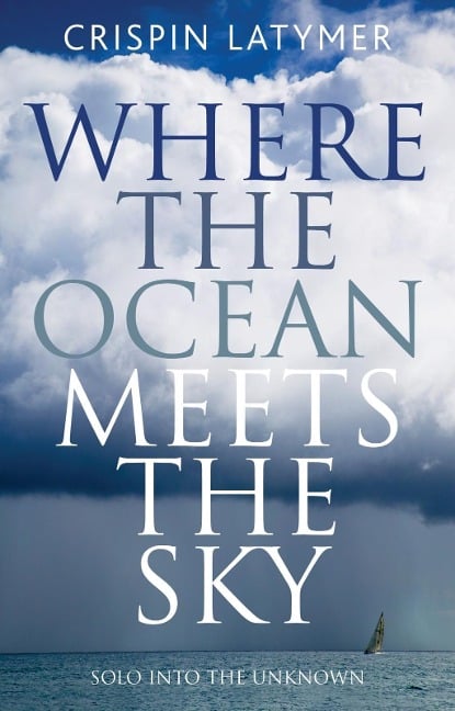 Where the Ocean Meets the Sky - Crispin Latymer