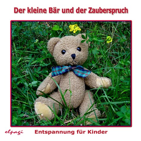 Der kleine Bär und der Zauberspruch - Elke Bräunling, Paul G. Walter