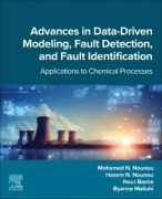 Cover-Bild zum Titel 'Advances in Data-Driven Modeling, Fault Detection, and Fault Identification' von 'Mohamed N Nounou, Hazem N Nounou, Nour Basha, Byanne Malluhi'