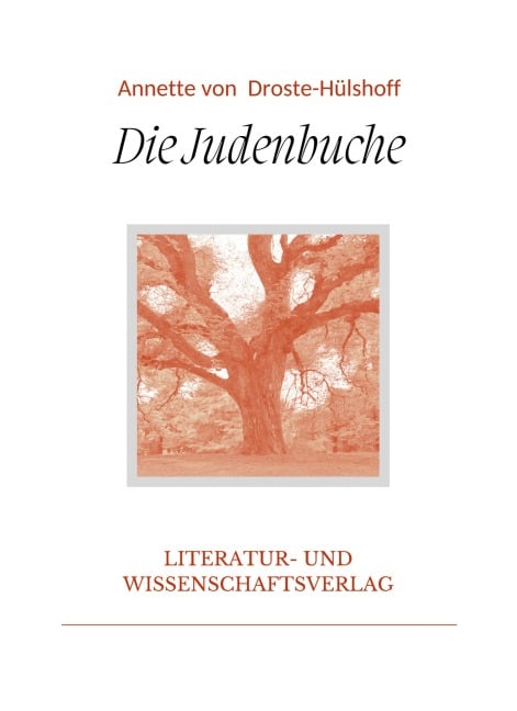 Annette von Droste-Hülshoff: Die Judenbuche. Vollständige Neuausgabe - Annette von Droste-Hülshoff