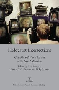 Holocaust Intersections - Axel Bangert