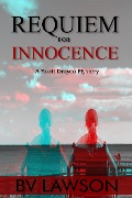 Requiem for Innocence (Scott Drayco Mystery Series, #2) - Bv Lawson