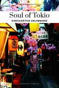 Cover-Bild zum Titel 'Soul of Tokio einzigartige Erlebnisse' von 'Fany Péchiodat, Amandine Péchiodat'