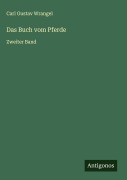Cover-Bild zum Titel 'Das Buch vom Pferde' von 'Carl Gustav Wrangel'