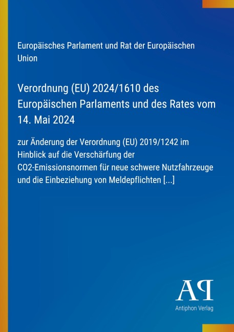Verordnung (EU) 2024/1610 des Europäischen Parlaments und des Rates vom 14. Mai 2024 - Europäisches Parlament und Rat der Europäischen Union