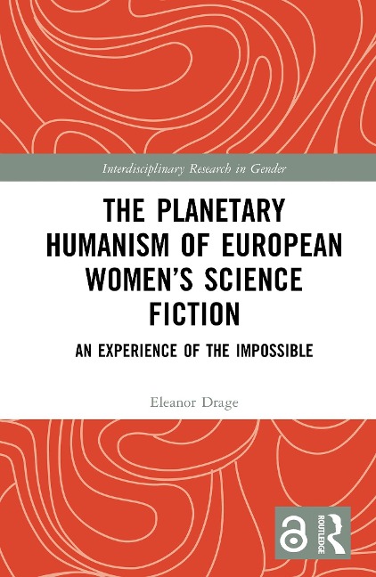 The Planetary Humanism of European Women's Science Fiction - Eleanor Drage