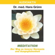 Cover-Bild zum Titel 'Meditation - Der Weg zu innerer Harmonie und Ausgeglichenheit' von 'Hans Grünn'
