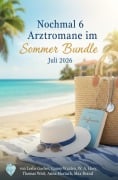 Cover-Bild zum Titel 'Nochmal 6 Arztromane im Sommer Bundle Juli 2026' von 'Leslie Garber, Max Brand, Thomas West, Conny Walden, W. A. Hary'