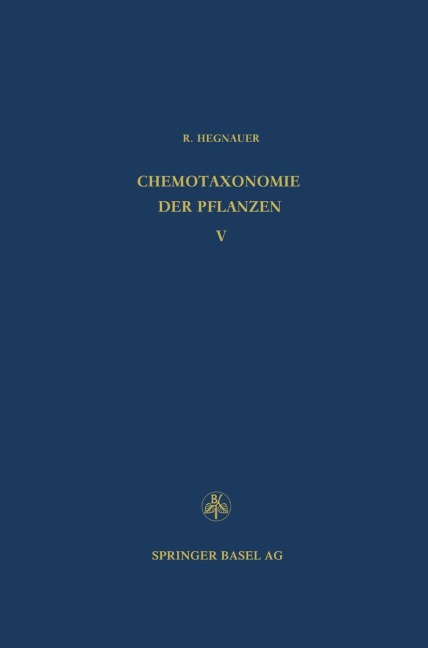 Chemotaxonomie der Pflanzen - R. Hegnauer