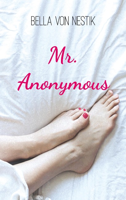 Mr. Anonymous - Bella von Nestik