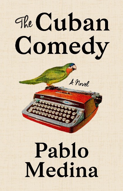 The Cuban Comedy - Pablo Medina