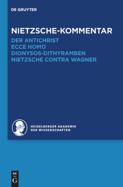 Kommentar zu Nietzsches "Der Antichrist", "Ecce homo", "Dionysos-Dithyramben" und "Nietzsche contra Wagner" - Andreas Urs Sommer