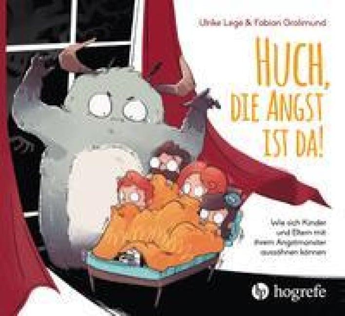 Huch, die Angst ist da! - Ulrike Légé, Fabian Grolimund