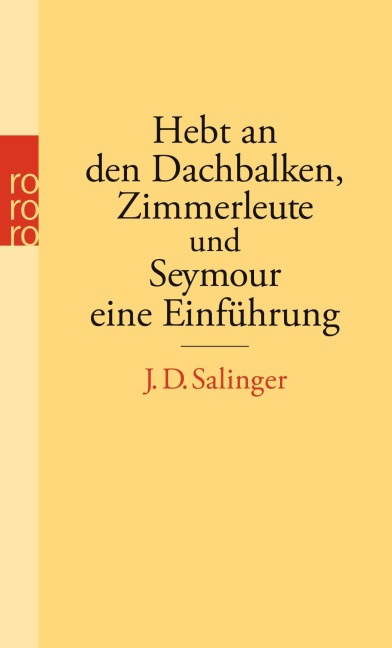 Hebt an den Dachbalken, Zimmerleute und Seymour eine Einführung - J. D. Salinger