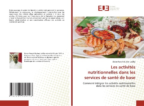 Les activités nutritionnelles dans les services de santé de base - Blaise Pascal Akukwi Ledika