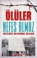 Ölüler Nefes Almaz - Bir Ülkücü Bir Devrimci Bir Kadin - Özcan Yeniceri