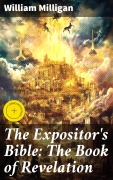 Cover-Bild zum Titel 'The Expositor's Bible: The Book of Revelation' von 'William Milligan'