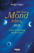 Mit dem Mond leben 2024 - Helga Föger