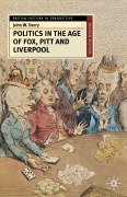 Cover-Bild zum Titel 'Politics in the Age of Fox, Pitt and Liverpool' von 'John W. Derry'