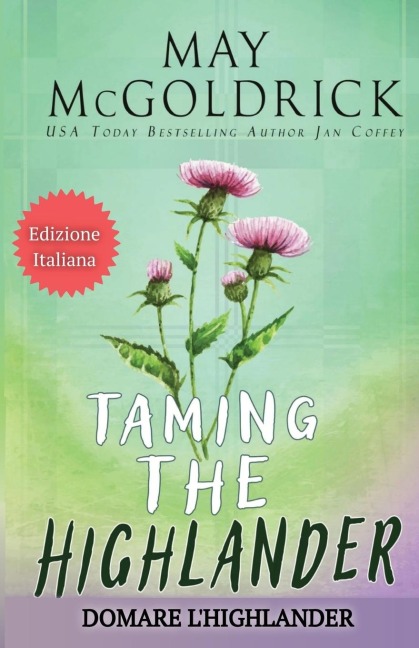 Domare l'Highlander (TAMING THE HIGHLANDER) - May Mcgoldrick
