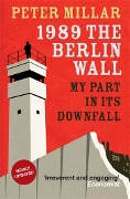 1989 the Berlin Wall - Peter Millar