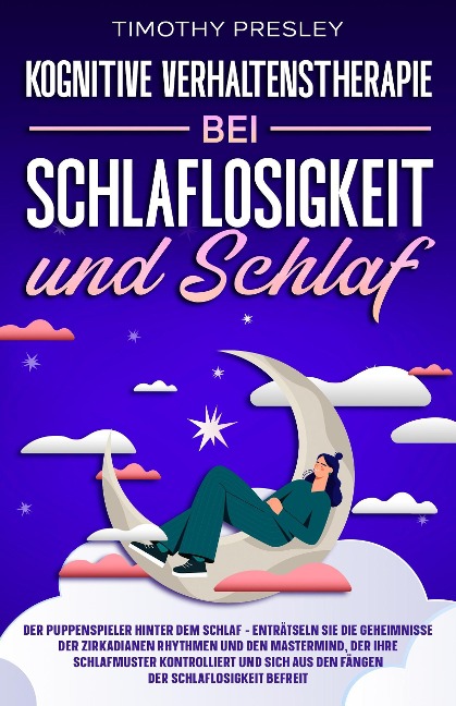 Kognitive Verhaltenstherapie Bei Schlaflosigkeit und Schlaf - Timothy Presley