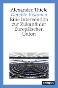 Cover-Bild zum Titel 'Defekte Visionen' von 'Alexander Thiele'