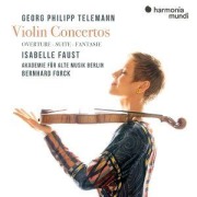 Cover-Bild zum Titel 'Violin Concertos (Overture,Suite,Fantasie)' von 'Isabelle/Akademie für Alte Musik Berlin/Forc Faust'