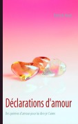 Cover-Bild zum Titel 'Déclarations d'amour' von 'Patrick Huet'