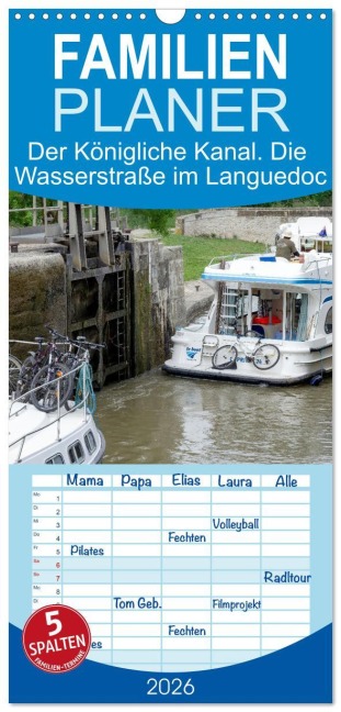 Familienplaner 2026 - Der Königliche Kanal. Die Wasserstraße im Languedoc mit 5 Spalten (Wandkalender, 21 x 45 cm) CALVENDO - Bodo Schmidt