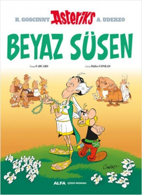 Asteriks - Beyaz Süsen - Albert Uderzo, Rene Goscinny, Fabcaro