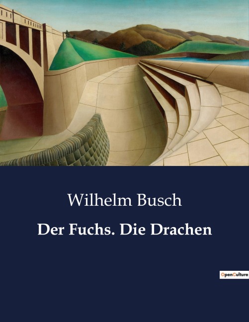 Der Fuchs. Die Drachen - Wilhelm Busch