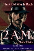 Cover-Bild zum Titel '2 A.M. The Cold War Returns' von 'Mark Wilder'