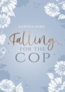 Cover-Bild zum Titel 'Falling for the Cop' von 'Martina Zoric'