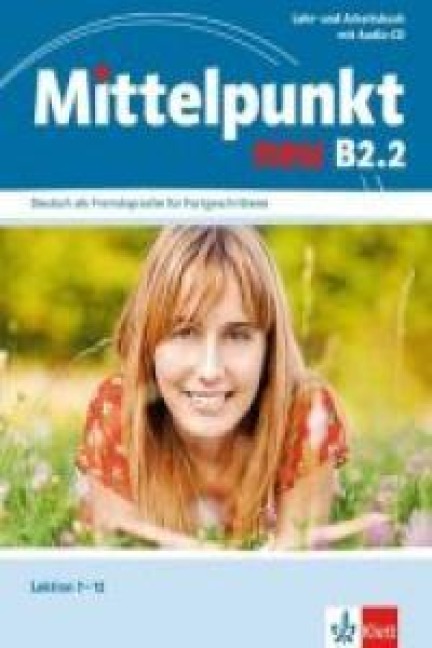 Mittelpunkt B2 (zweibändige Ausgabe). B2.2. Lehr- und Arbeitsbuch - 