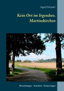 Cover-Bild zum Titel 'Kein Ort im Irgendwo. Martinskirchen' von 'Ingrid Schaefer'