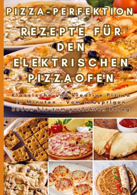 Pizza-Perfektion: Rezepte für den Elektrischen Pizzaofen - Frida Kochlust