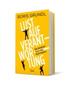 Cover-Bild zum Titel 'Lust auf Verantwortung' von 'Boris Grundl'