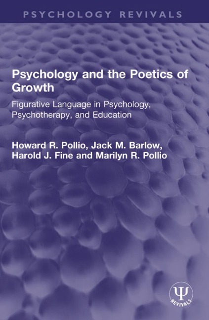 Psychology and the Poetics of Growth - Howard R. Pollio, Marilyn R. Pollio, Harold J. Fine, Jack M. Barlow